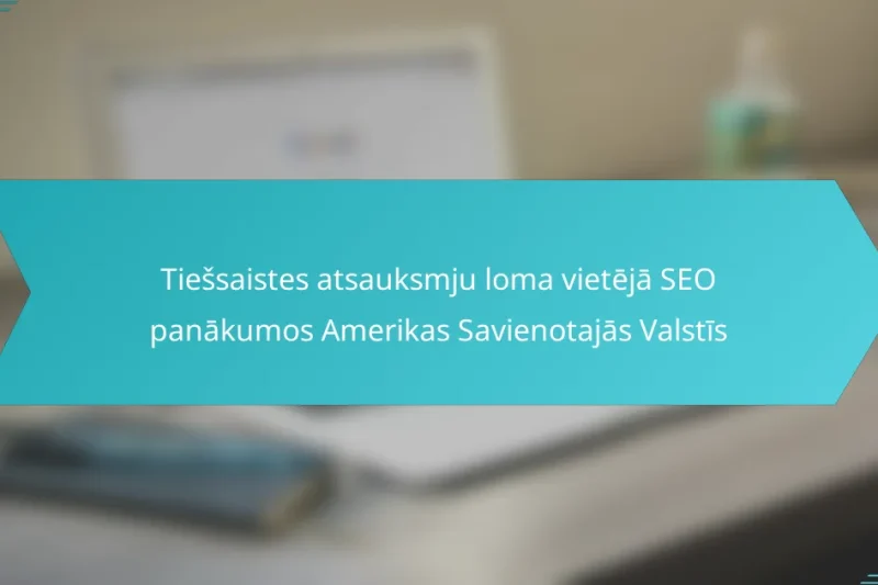 Tiešsaistes atsauksmju loma vietējā SEO panākumos Amerikas Savienotajās Valstīs