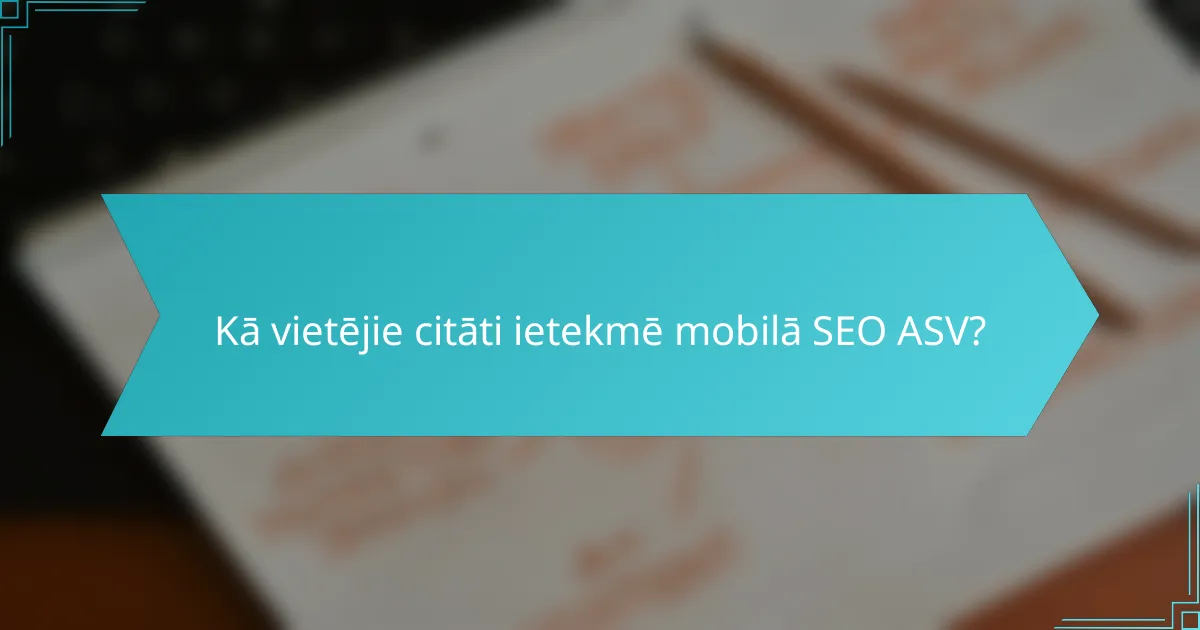 Kā vietējie citāti ietekmē mobilā SEO ASV?